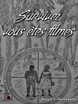cover image of Survivez vous êtes filmés